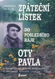 Zpáteční lístek do posledního ráje Oty Pavla
