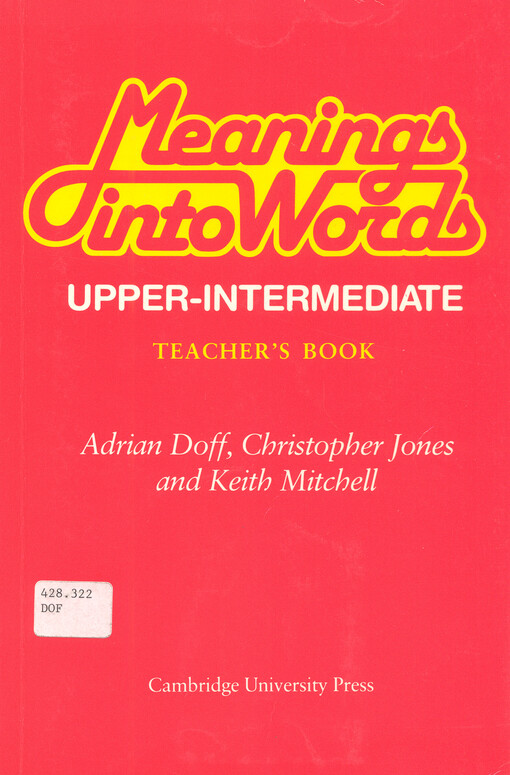 Meanings into words : upper-intermediate : an integrated course for students of English : teacher's book   