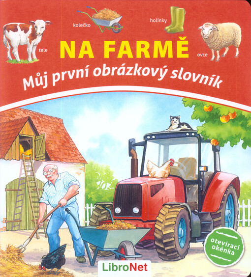 Na farmě :můj první obrázkový slovník
