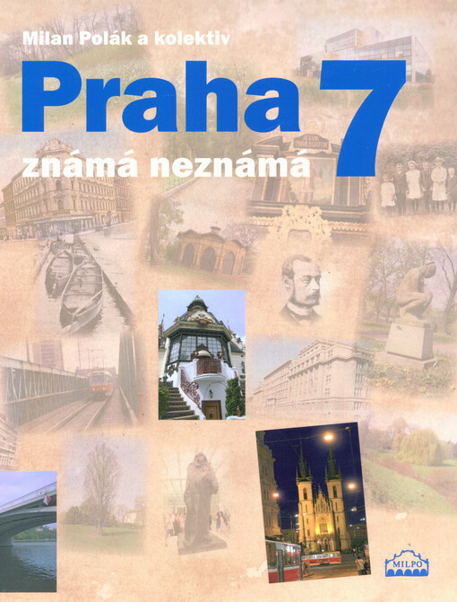 Praha 7 známá neznámá