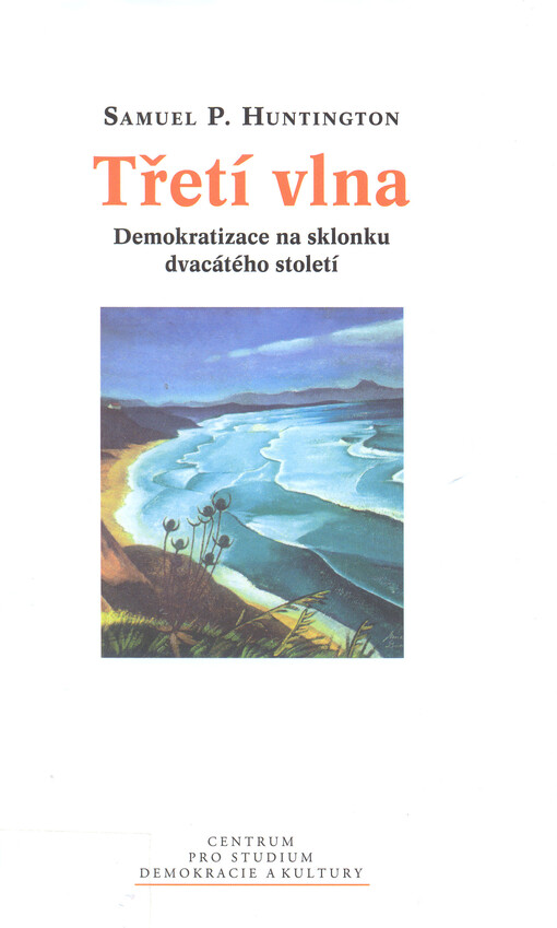 Třetí vlna: demokratizace na sklonku dvacátého století