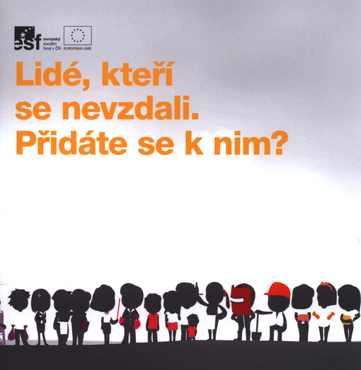 Lidé, kteří se nevzdali :přidáte se k nim?