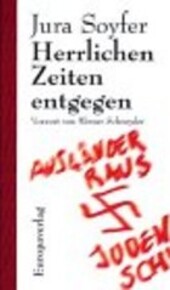 Herrlichen Zeiten entgegen: Reportagen, Gedichte, Satiren, 1931-1938 (German Edition)