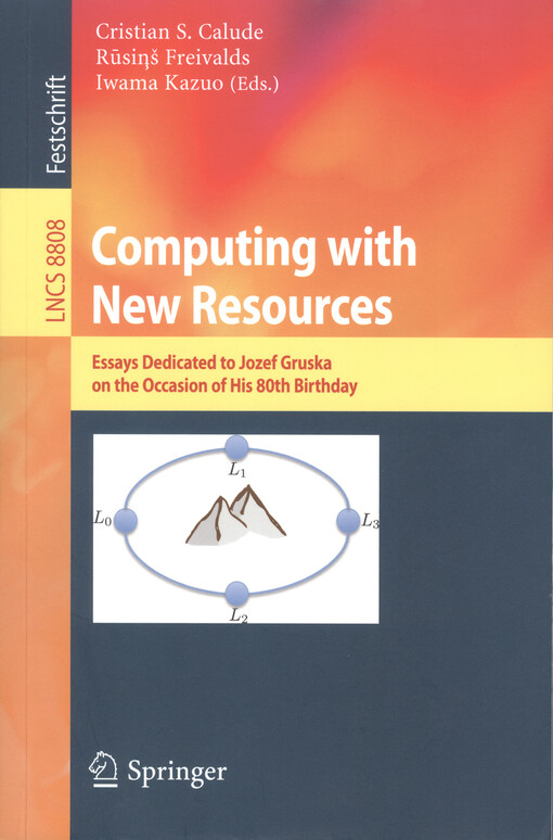 Computing with new resources :essays dedicated to Jozef Gruska on the occasion of his 80th birthday