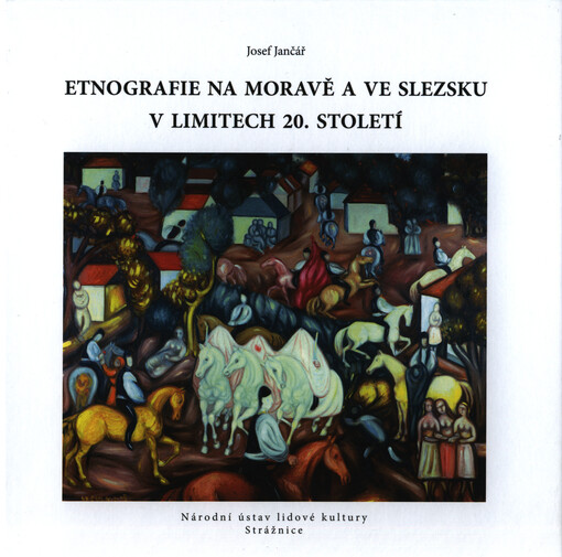 Etnografie na Moravě a ve Slezsku v limitech 20. století    