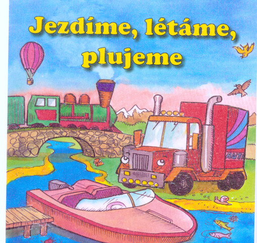 Jezdíme, létáme, plujeme