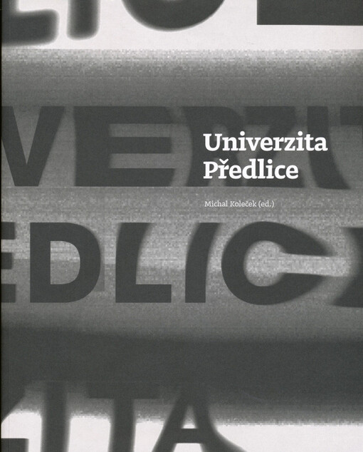 Univerzita Předlice :Fakulta umění a designu Univerzity Jana Evangelisty Purkyně v Ústí nad Labem