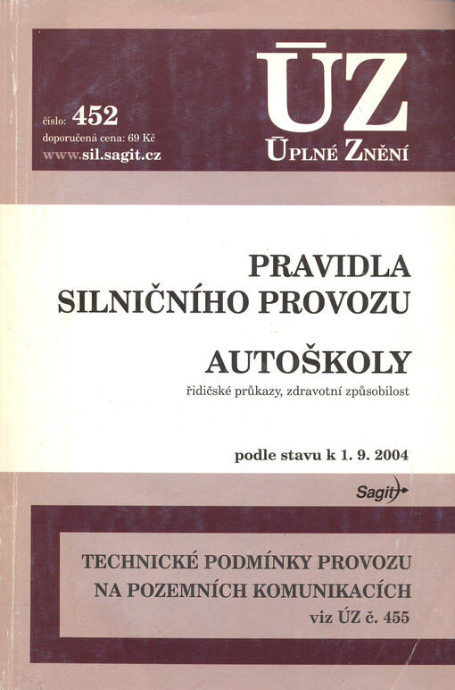 Pravidla silničního provozu, autoškoly : řidičské průkazy, zdravotní způsobilost : podle stavu k 1.9.2004   