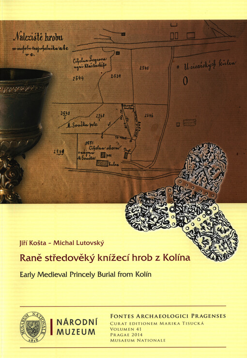 Raně středověký knížecí hrob z Kolína =Early medieval princely burial from Kolín
