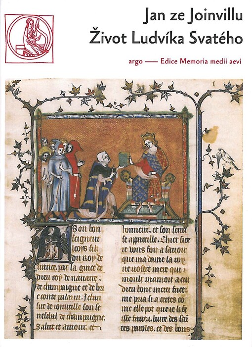 Život Ludvíka Svatého, krále francouzského ; Vyznání víry ; List Ludvíkovi X.