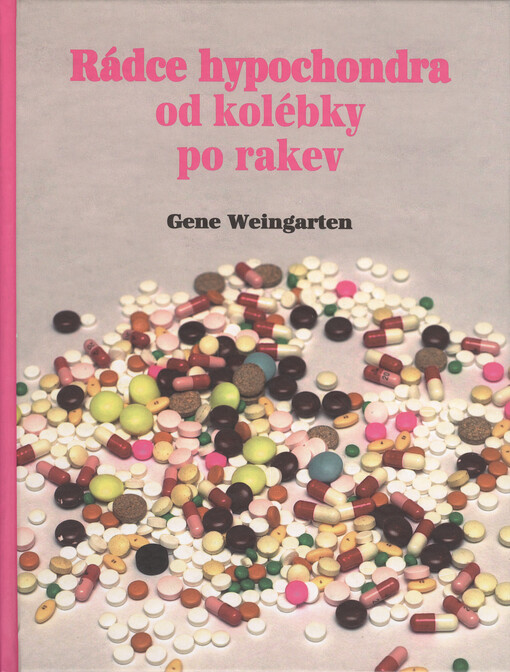 Rádce hypochondra od kolébky pro rakev