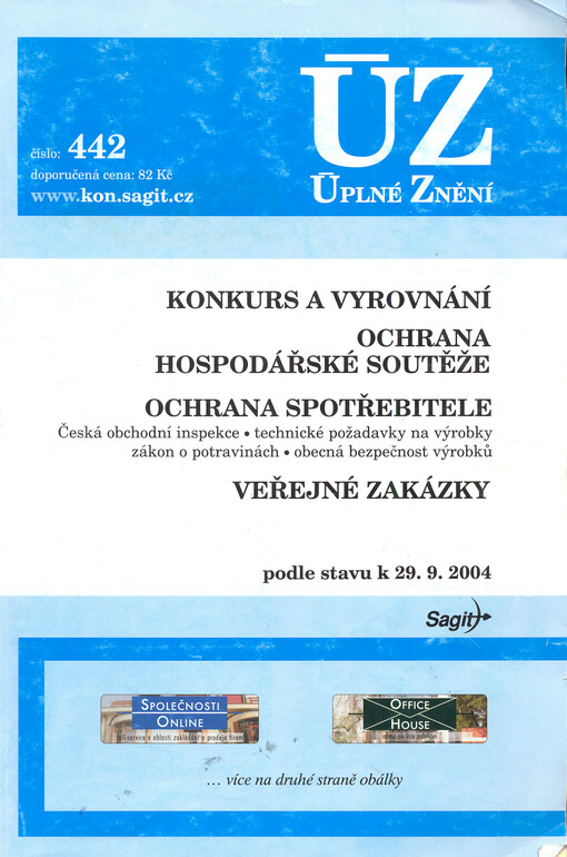 Konkurs a vyrovnání ; Ochrana hospodářské soutěže ; Ochrana spotřebitele : česká obchodní inspekce, technické požadavky na výrobky, zákon o potravinách, obecná bezpečnost výrobků ; Veřejné zakázky : podle stavu k 29.9.2004