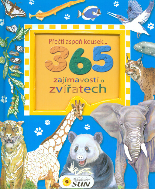 365 zajímavostí o zvířatech - přečti kousek