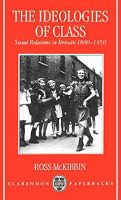 The ideologies of class : social relations in Britain, 1880-1950   