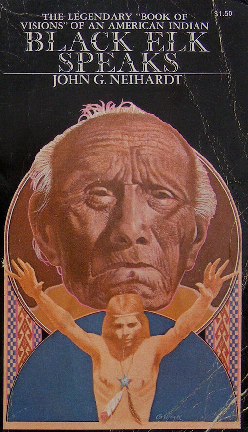 Black elk speaks : being the life story of a holy man of the Oglala Sioux
