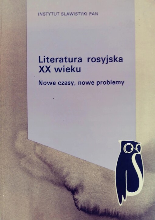 Literatura rosyjska XX. wieku. Nowe czasy, nowe problemy