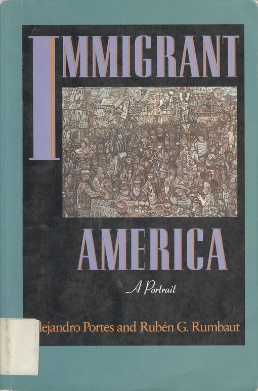 The immigrant America : a portrait   
