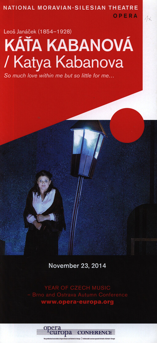 Leoš Janáček (1854-1928), Káťa Kabanová = Leoš Janáček (1854-1928), Katya Kabanova : so much love within me but so little for me-- : November 23, 2014   