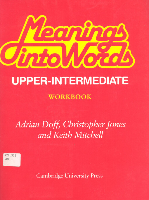 Meanings into words. Workbook : upper-intermediate : an integrated course for students of English