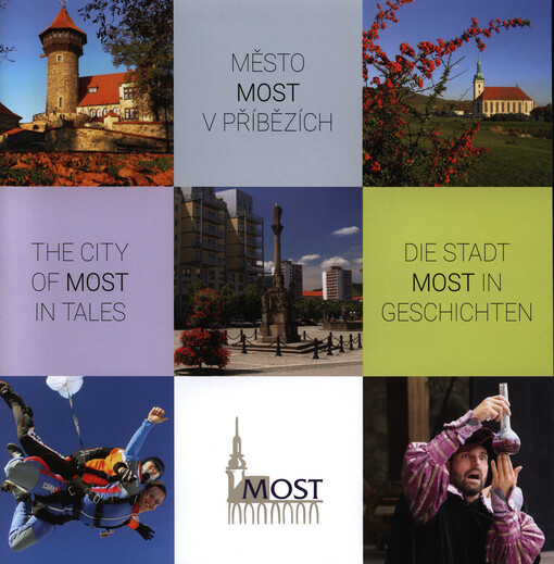 Město Most v příbězích = The city of Most in tales = Die Stadt Most in Geschichten   