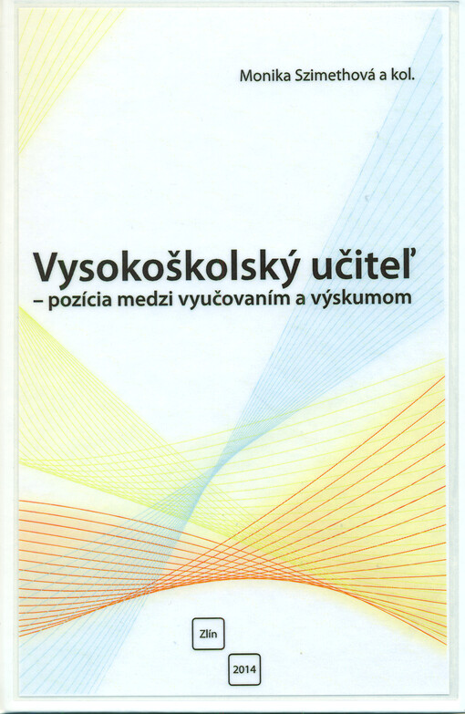 Vysokoškolský učiteľ  - pozícia medzi vyučovaním a výskumom