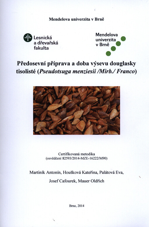 Předosevní příprava a doba výsevu douglasky tisolisté (Pseudotsuga menziesii /Mirb./ Franco)