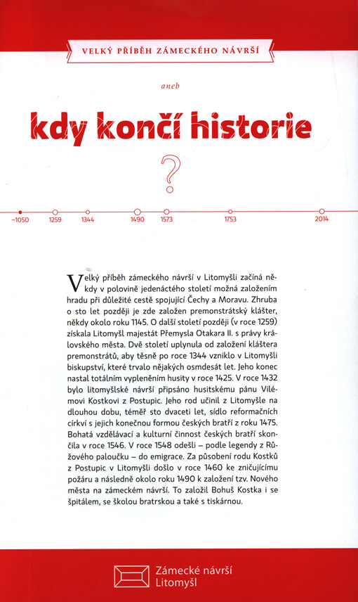 Velký příběh zámeckého návrší, aneb, Kdy končí historie : zámecké návrší Litomyšl   