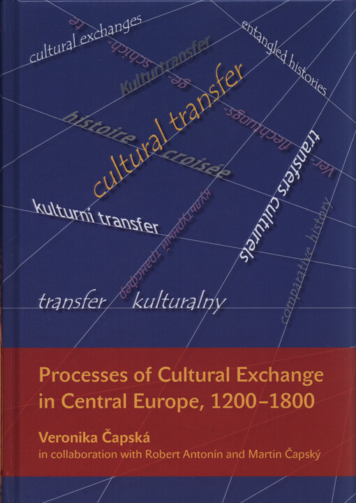 Processes of cultural exchange in Central Europe, 1200-1800