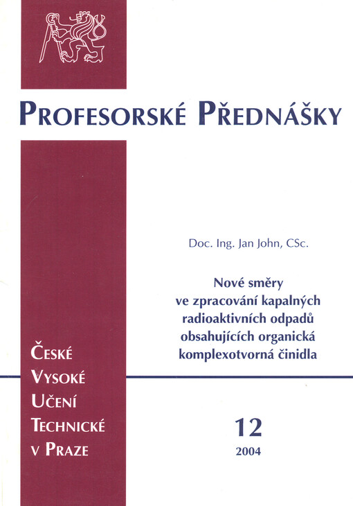 Nové směry ve zpracování kapalných radioaktivních odpadů obsahujících organická komplexotvorná činidla = New options for treatment of organic complexants containing liquid radioactive waste   