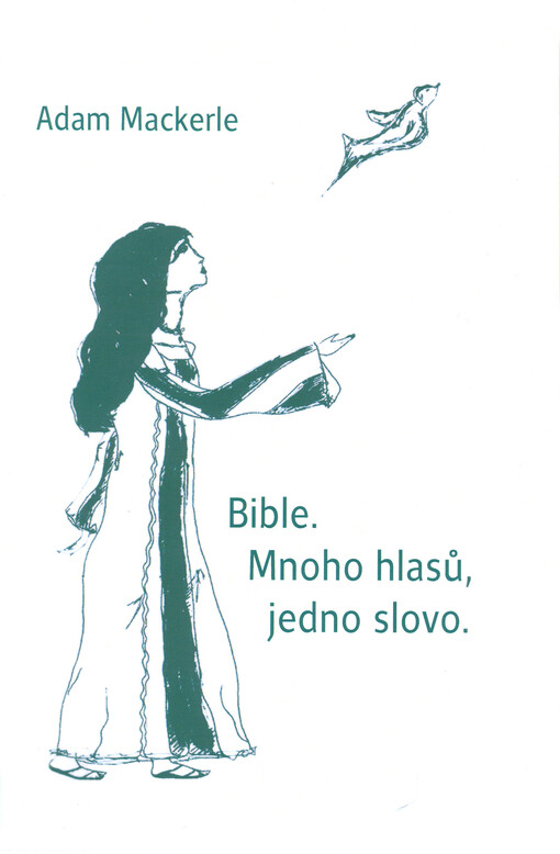 Bible. Mnoho hlasů, jedno slovo    