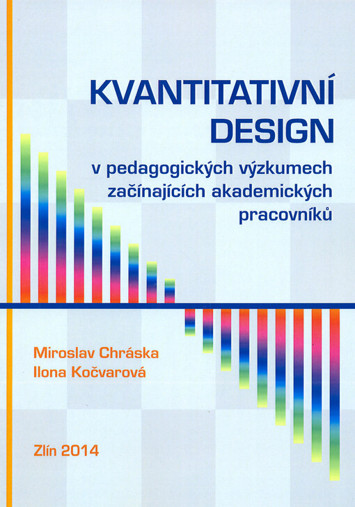 Kvantitativní design v pedagogických výzkumech začínajících akademických pracovníků