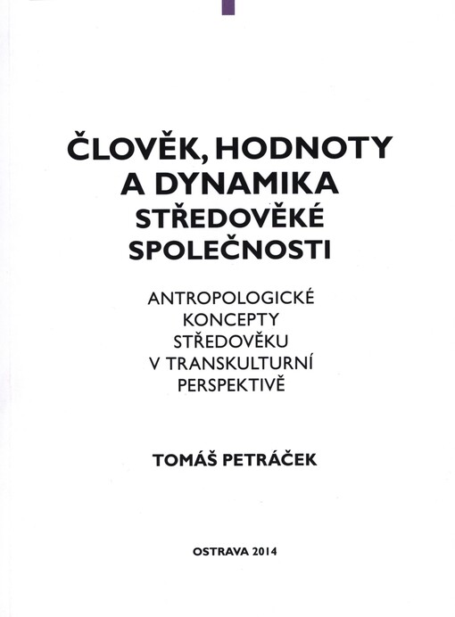 Člověk, hodnoty a dynamika středověké společnosti