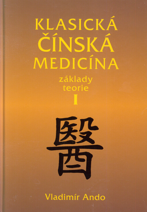 Klasická čínská medicína : základy teorie   
