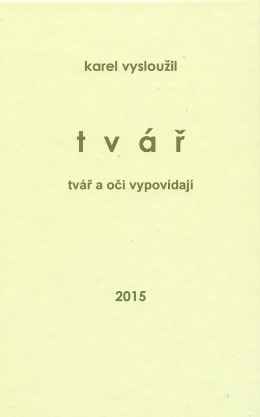 Tvář: tvář a oči vypovídají
