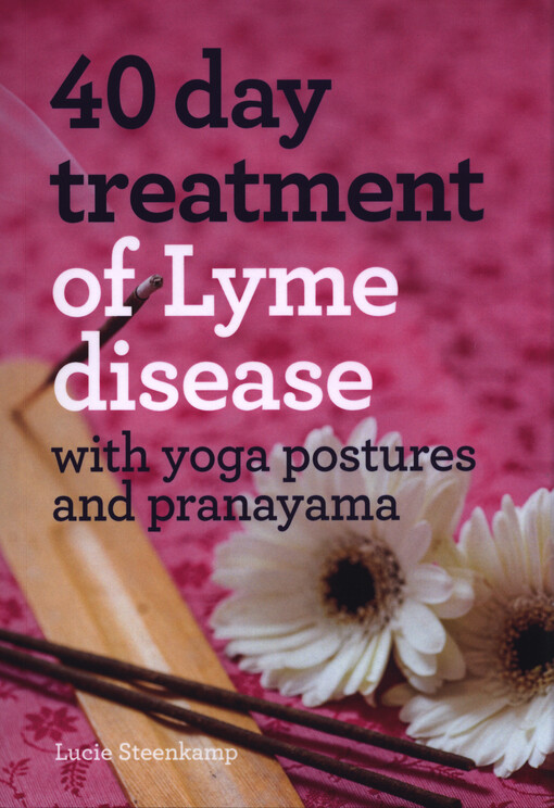 40 day treatment of Lyme disease with yoga postures and pranayama