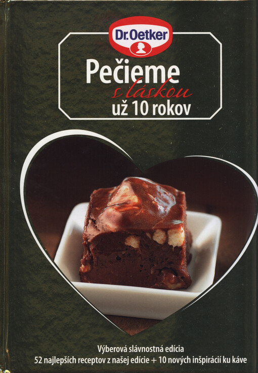 Pečieme s láskou 10 : výberová slávnostná edícia   