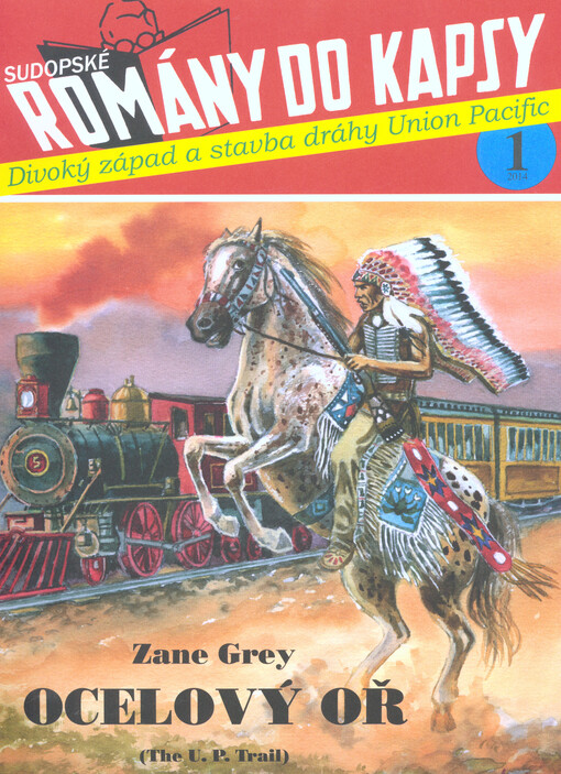 Ocelový oř :divoký západ a stavba dráhy Union Pacific