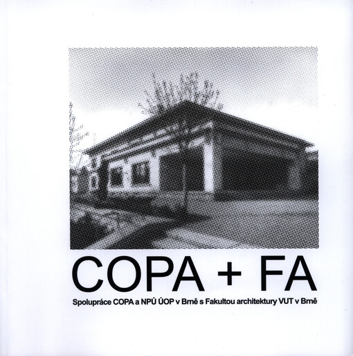 COPA + FA : spolupráce COPA a NPÚ ÚOP v Brně s Fakultou architektury VUT v Brně   