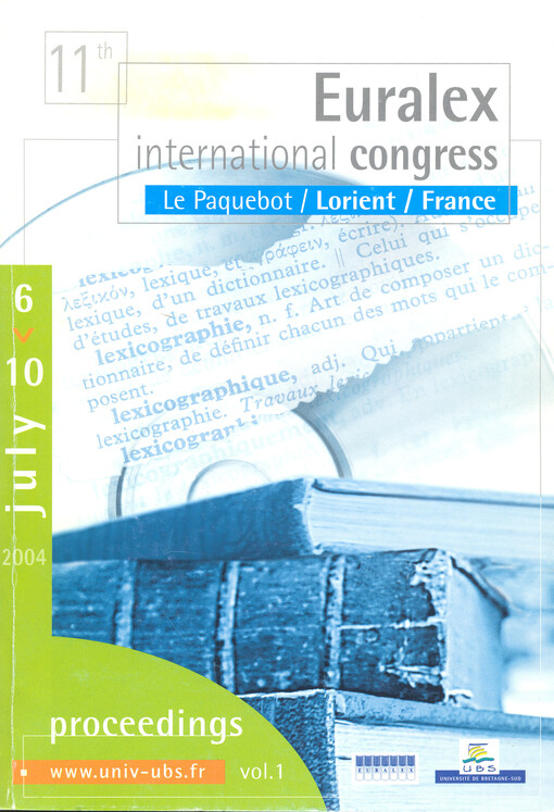 Proceedings of the eleventh EURALEX international congress, EURALEX 2004, Lorient, France, July 6-10, 2004.  Volume I  