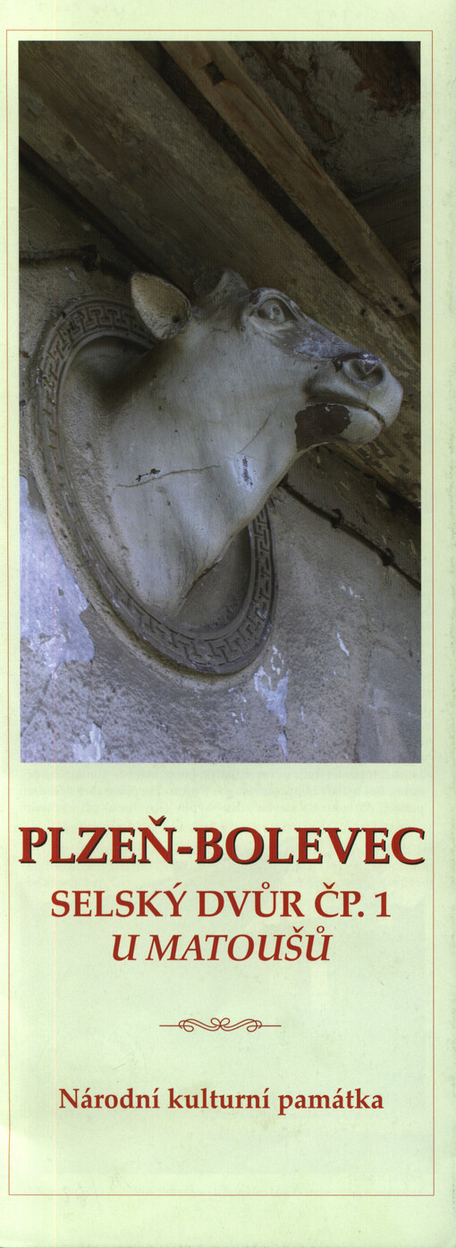 Plzeň-Bolevec :Selský dvůr čp. 1 U Matoušů : národní kulturní památka