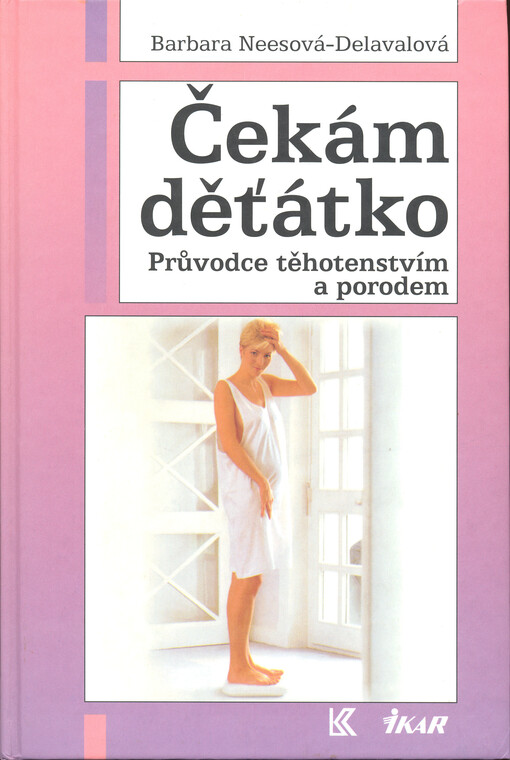 Čekám děťátko : průvodce těhotenstvím a porodem
