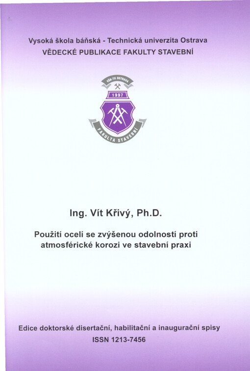 Použití ocelí se zvýšenou odolností proti atmosférické korozi ve stavební praxi : autoreferát habilitační práce   