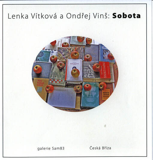Lenka Vítková a Ondřej Vinš: Sobota : galerie Sam83 Česká Bříza   