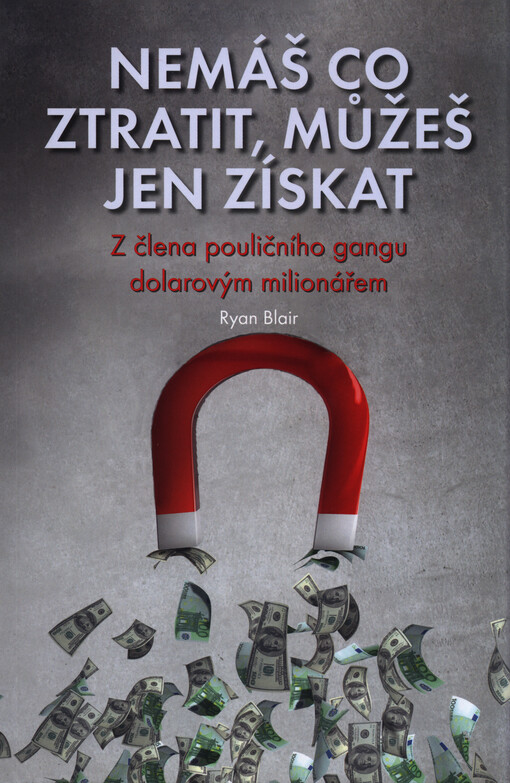 Nemáš co ztratit, můžeš jen získat