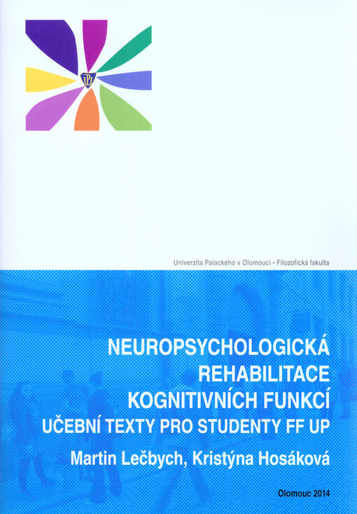 Neuropsychologická rehabilitace kognitivních funkcí. Učební texty pro studenty FF UP
