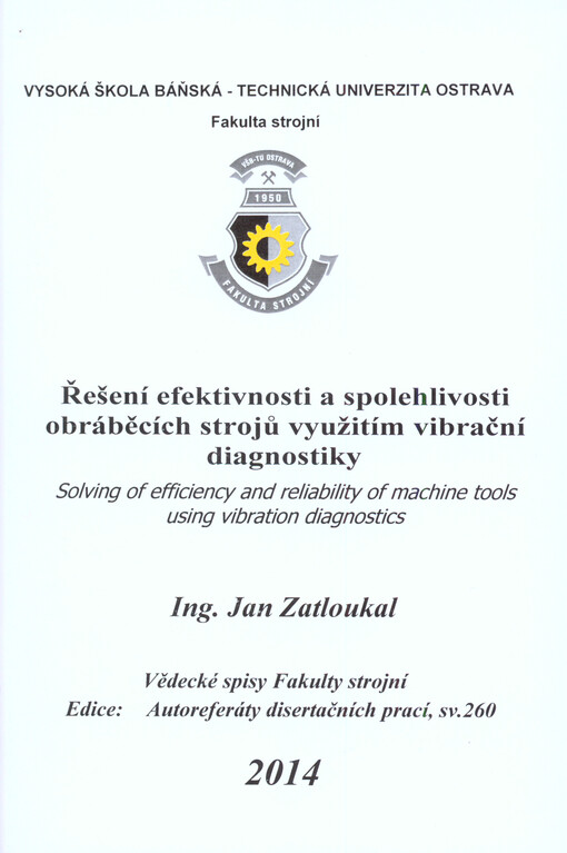 Řešení efektivnosti a spolehlivosti obráběcích strojů využitím vibrační diagnostiky : autoreferát   