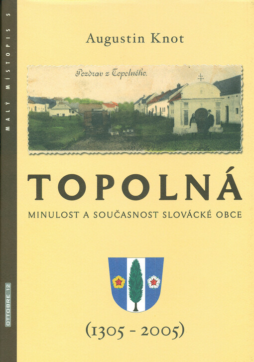 Topolná :minulost a současnost slovácké obce