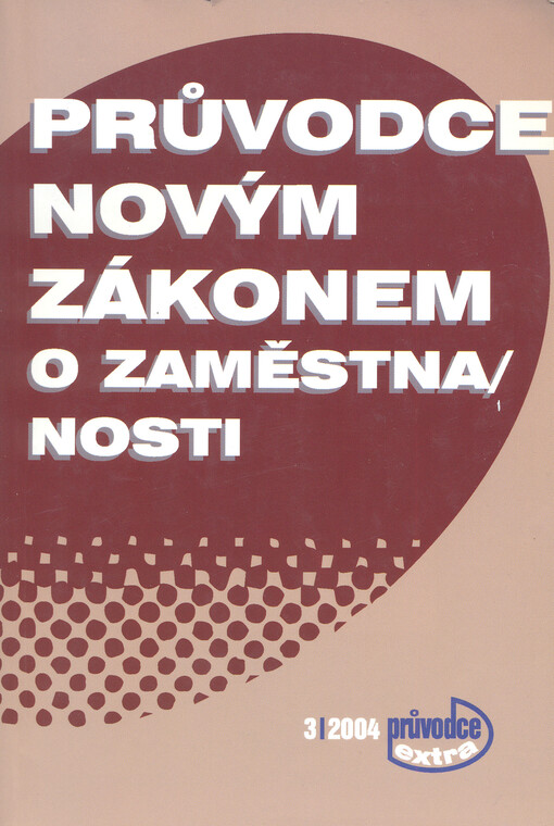 Průvodce novým zákonem o zaměstnanosti