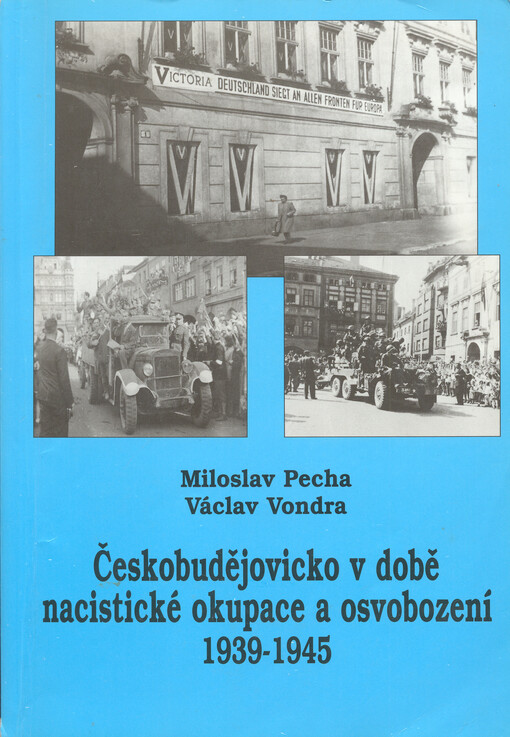 Českobudějovicko v době nacistické okupace a osvobození: 1939-1945