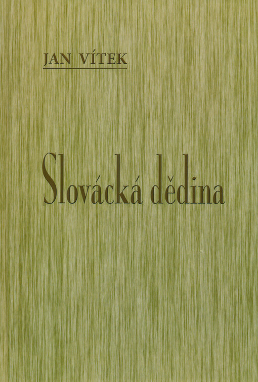 Slovácká dědina :příspěvek ke kulturním dějinám Slovácka : Nedachlebice